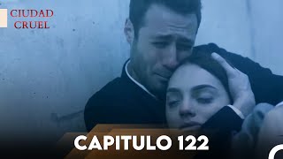 Ciudad Cruel Capítulo 122  Doblado en Español [upl. by Hagep]