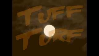 TUFF TURF  DEAD 14 [upl. by Yablon108]