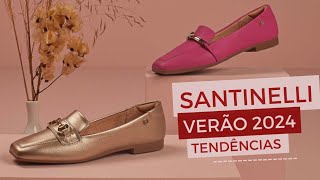 VERÃO 2024 OS SAPATOS QUE VÃO BOMBAR  TENDÊNCIAS 2024 SANTINELLI SAPATILHAS SANDÁLIAS RASTEIRAS [upl. by Notgnirrab]