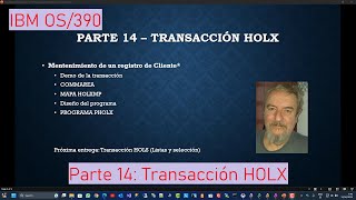 IBM OS390 Parte 14 Transacción HOLX Mantenimiento de Clientes [upl. by Anelyak742]