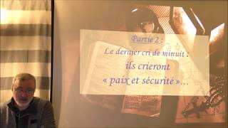 Vidéo 76 partie 2  quotLe dernier cri de minuit  ils crieront paix et sécuritéquot [upl. by Atileda]