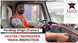 HEATER  DEFROSTER  TRUCK INSPECTION  ELITE TRUCK DRIVING ACADEMY  2022  BRAMPTON ON [upl. by Greerson]