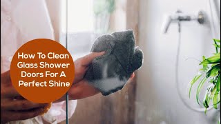 How To Clean Glass Shower Doors For A Perfect Shine  Bond Cleaning In Adelaide [upl. by Pavlov809]