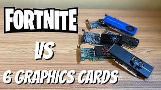 Fortnite vs 6 Graphics Cards Low Profile GPU Comparison [upl. by Sleinad]