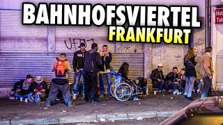 Ein VERRÜCKTER Ort in Frankfurt 😳 BAHNHOFSVIERTEL [upl. by Nyleaj]