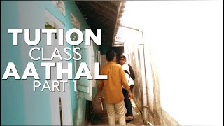 TUTION CLASS AATHAL  PART I  AATHAL SET  FUNNY VIDEO [upl. by Rebeka255]