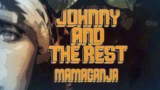 JOHNNY AND THE REST  Mama Ganja Audio Only [upl. by Bocyaj]