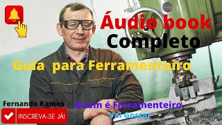 Áudiobook Completo Guia para ferramenteiro [upl. by Yecrad422]