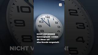 Nicht vergessen Samstagnacht werden die Uhren um eine Stunde vorgestellt [upl. by Winton]