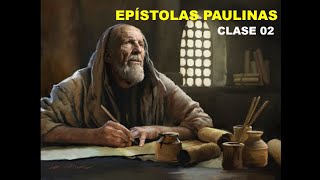 CLASE 02 EPÍSTOLAS PAULINAS [upl. by Eitten739]