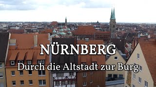 Nürnberg  Durch die Altstadt zur Burg [upl. by Leban]