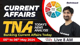 5th6th May Current Affairs 2024  Banking Current Affairs Today  TNA Current Affairs  Aditya Sir [upl. by Mosora196]