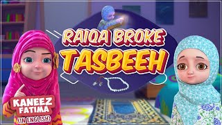 Raiqa Broke Tasbeeh  Islamic Cartoon  Kaneez Fatima Cartoon in English [upl. by Nesbitt241]