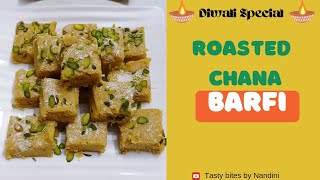 ROASTED CHANA BARFI  DIWALI SPECIAL  भुने चने की बर्फ़ी  TASTY BITES BY NANDINI [upl. by Jenilee]