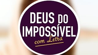 DEUS DO IMPOSSÍVEL  MENOS UM [upl. by Va390]