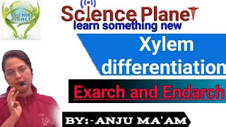 Xylem differentiations l Exarch and Endarch  By Anju Maam scienceplanetbiology [upl. by Annabelle]