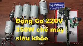 motor 220V 350W  động cơ 220V 350W  chế máy siêu khỏe [upl. by Randi348]