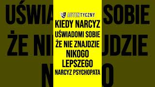 KIEDY NARCYZ UŚWIADOMI SOBIE ŻE NIE ZNAJDZIE NIKOGO LEPSZEGO narcyz psychologia rozwój romans [upl. by Underwood]