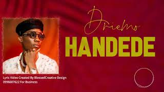 Driemo  Handede Lyrics Created By BlessedCreative Design 265996687622 [upl. by Nuhsal]