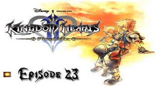 Lets Play Kingdom Hearts II Final Mix Episode 23  Waiting Isnt Good Enough [upl. by Frear]