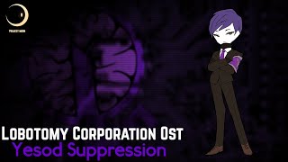 Lobotomy Corporation OST  Yesod Suppression Sephirah Meltdown Theme [upl. by Rehpotsihc371]