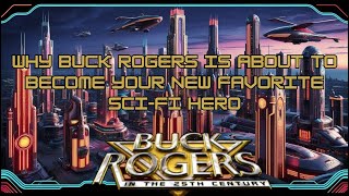 Why Buck Rogers is About to Become Your New Favorite SciFi Hero [upl. by Anelrats]