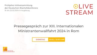 Pressegespräch zur Ministrantenwallfahrt 2024 in Rom  20022024  1300 Uhr [upl. by Lenrow]