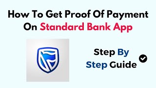 How To Get Proof Of Payment On Standard Bank App [upl. by Wilder]