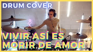 VIVIR ASÍ ES MORIR DE AMOR  Nathy Peluso 🎵  Drum Cover 🥁 [upl. by Romney]