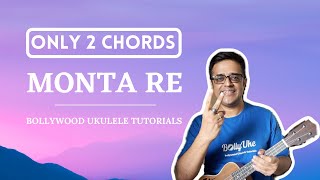 Monta Re  Only 2 Chords  Easy Ukulele Tutorial [upl. by Samtsirhc]