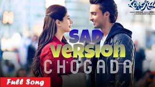 Chogada Tara sad version full song from movie love yatri [upl. by Shena]