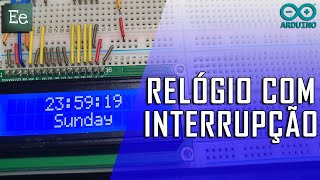 Ee  Relógio com interrupção  Arduino projects 03 [upl. by Eseilenna]