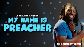 Preacher Lawson  MY NAME IS PREACHER 2024  Full Special [upl. by Amaris416]