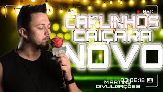 CARLINHOS CAIÇARA ATUALIZOU BB CD DE MARÇO 2024 MÚSICA NOVASOFRÊNCIA NA MÁXIMA ✅ [upl. by Annohsed]