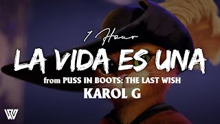 1 Hour KAROL G  La Vida Es Una LetraLyrics  From Puss in Boots The Last Wish [upl. by Meerek630]