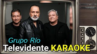 Grupo Río  Televidente KARAOKE [upl. by Ennairoc327]