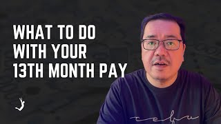 What To Do With Your 13th Month Pay Should You Spend Save or Invest [upl. by Shantee788]