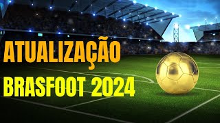 ATUALIZAÇÃO DO BRASFOOT 2024 [upl. by Marylin]