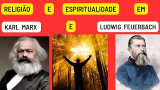 Religião espiritualidade em Karl Marx e Ludwig Feuerbach [upl. by Enohs121]