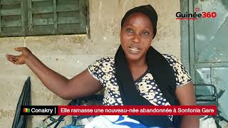 🇬🇳 Conakry  Elle ramasse une nouveaunée abandonnée à Sonfonia Gare [upl. by Kcirdde]