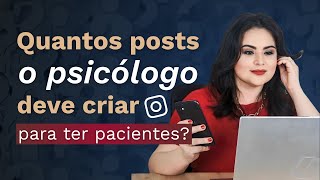 📅 Frequência Ideal de Postagens para psicólogos Como Atrair Mais Pacientes com o seu Instagram [upl. by Arty86]