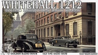 Whitehall 1212 Riveting British Crime Radio Dramas Compilation [upl. by Claudy797]