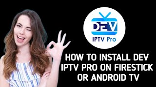 How to install Dev IPTV Pro on FireStick or Android TV [upl. by Fesoj]