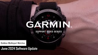 Garmin Support  Outdoor Adventure Watches  June 2024 Software Update [upl. by Remoh336]