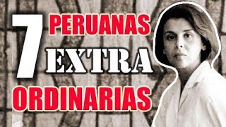 7 MUJERES Peruanas EXTRAORDINARIAS QUE DEBERÍAS CONOCER [upl. by Mayrim]