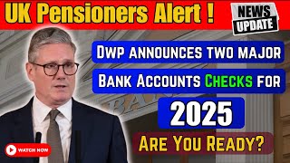 UK Pensioners Alert DWPs Bank Account Monitoring Begins in 2025—Are You Ready [upl. by Siseneg316]