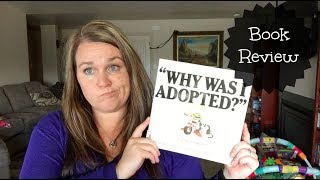 Childrens Foster CareAdoption Book Review Why Was I Adopted [upl. by Garling]