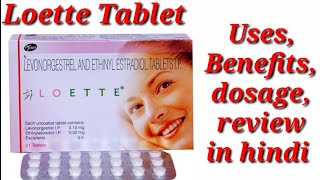 Loette Tablet  Levonorgestrel and Ethinyl Estradiol tablet  Loette Tablet Uses dosage benefits [upl. by Llain760]