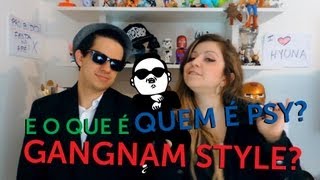 Fantastic Baby  Quem é PSY e o Que é GANGNAM STYLE 강남스타일 [upl. by Aissert]