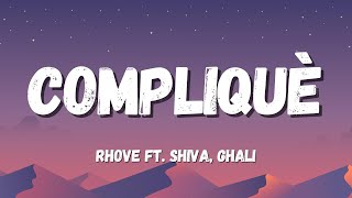 Rhove ft Shiva Ghali  Compliquè TestoLyrics [upl. by Berlauda]